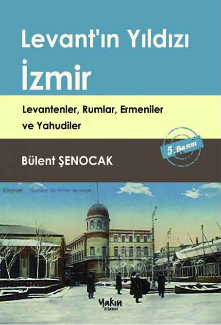 Levant’ın Yıldızı İzmir